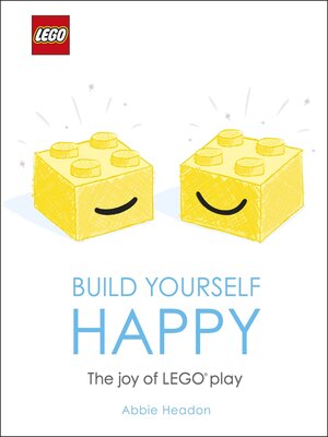 cover image of LEGO Build Yourself Happy